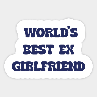 world's best ex girlfriend Sticker